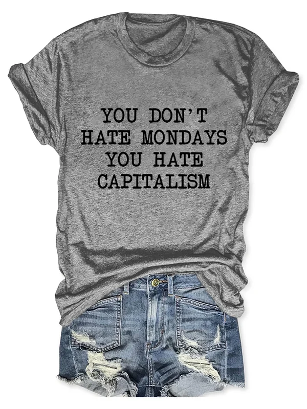 Comstylish Vintage You Don't Hate Mondays, You Hate Capitalism Print T-Shirt