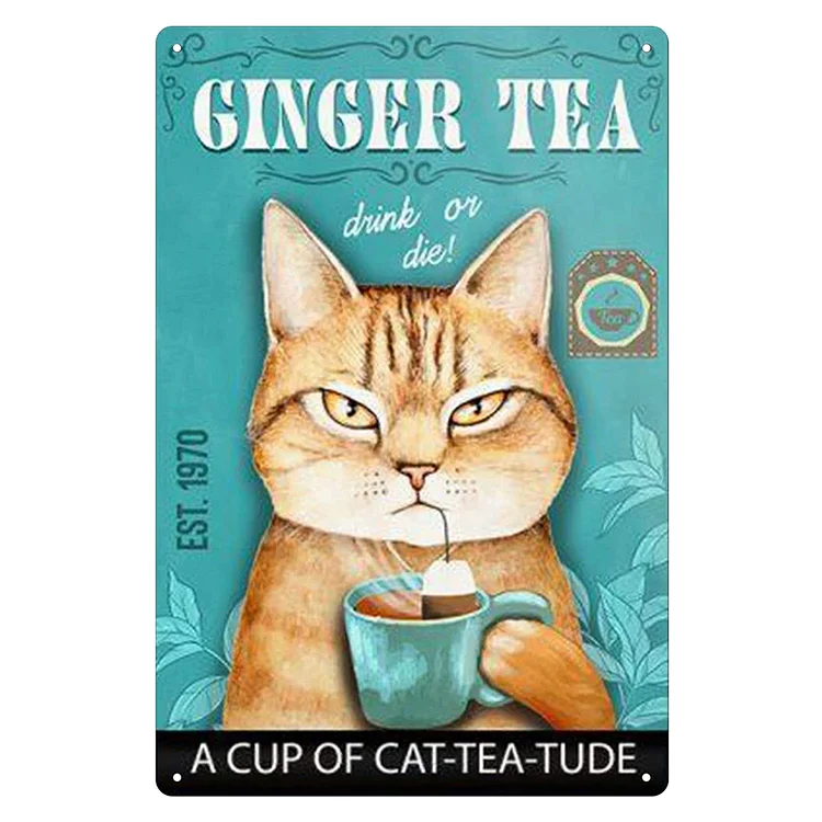 Ginger Tea-A Cup Of Cat Tea Tube- Vintage Tin Signs/Wooden Signs - 7.9x11.8in & 11.8x15.7in