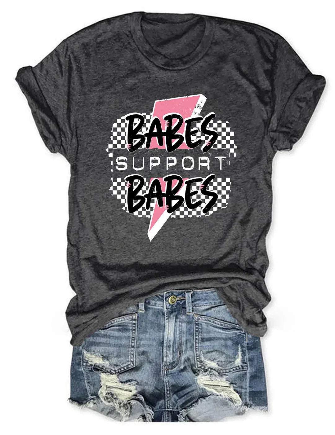 Babes Support Babes T-shirt