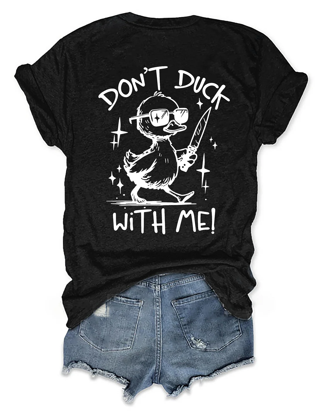 Don't Duck With Me T-Shirt