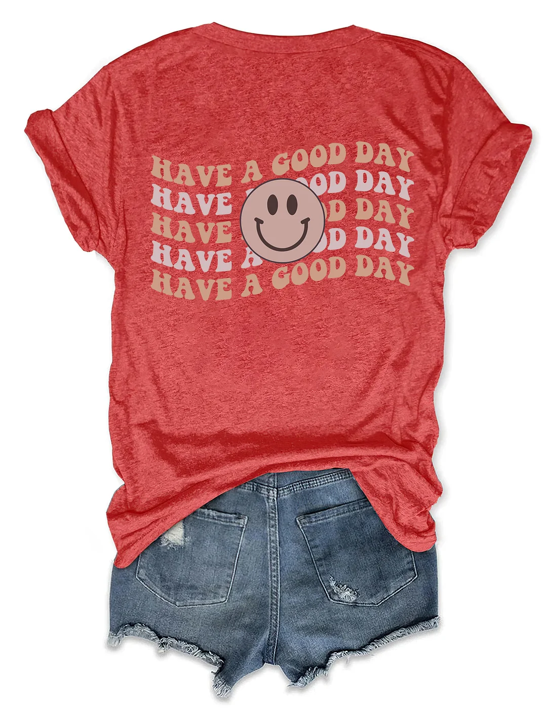 Have A Good Day T-Shirt