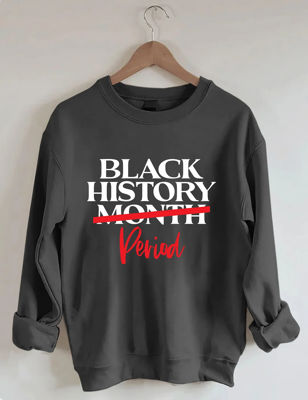Black History Month Period Sweatshirt