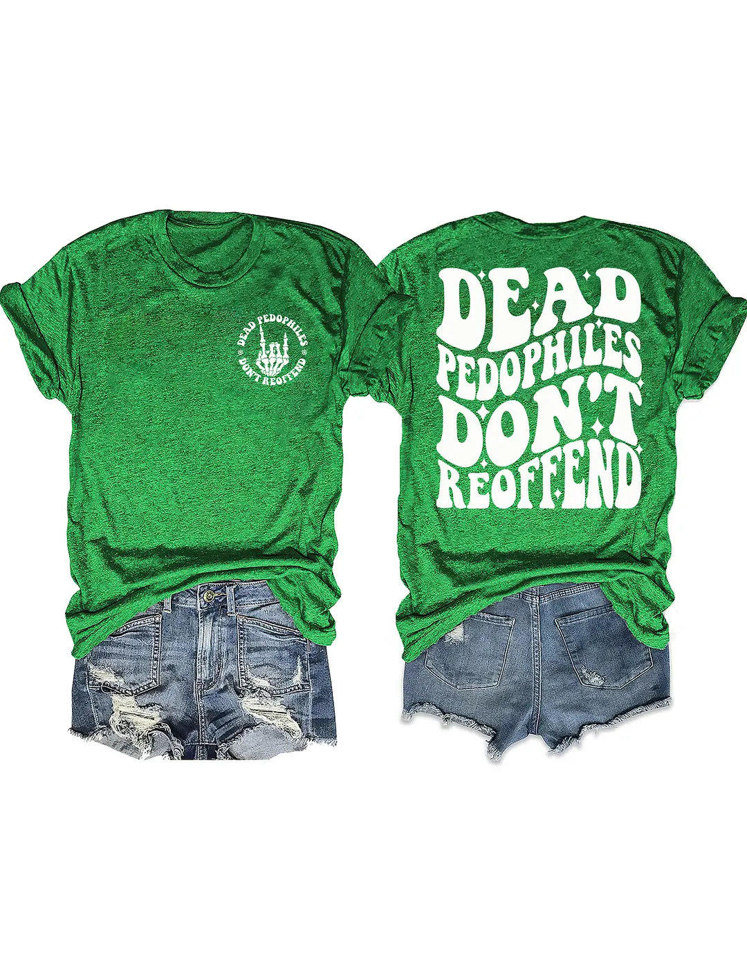 Dead Pedophiles Don&rsquo;t Reoffend T-shirt