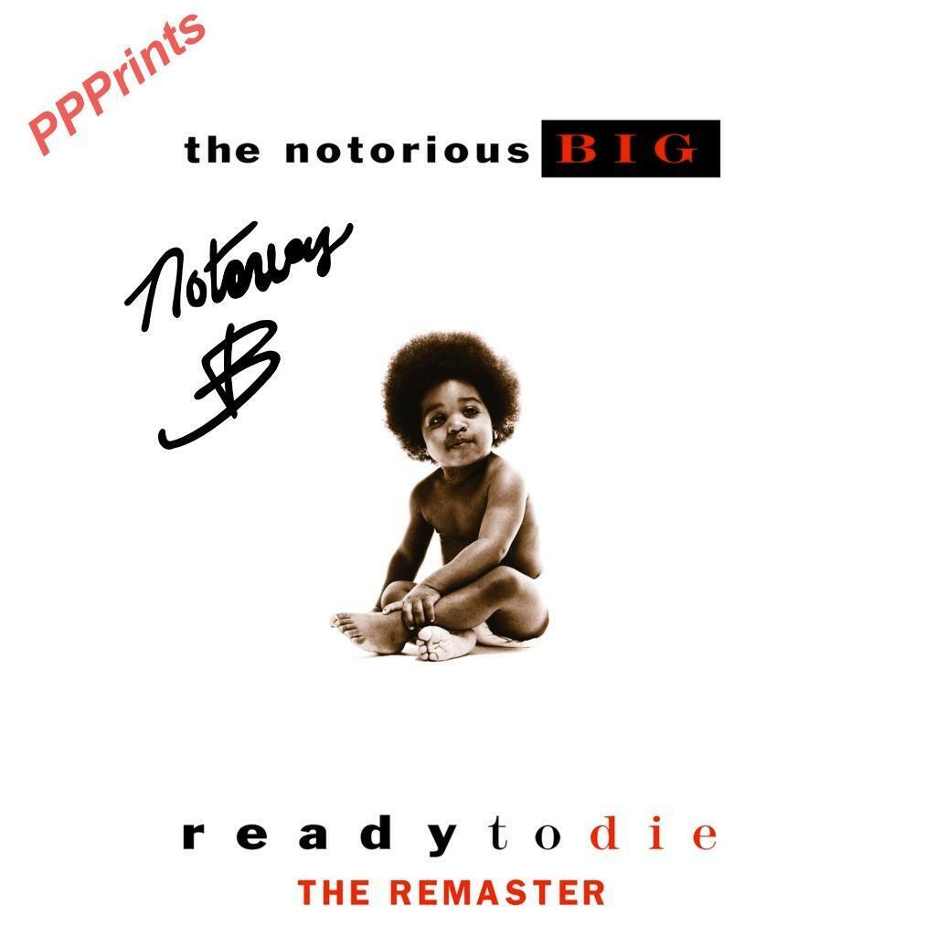 NOTORIOUS BIG Ready To Die SIGNED AUTOGRAPHED 10X8 REPRODUCTION Photo Poster painting PRINT