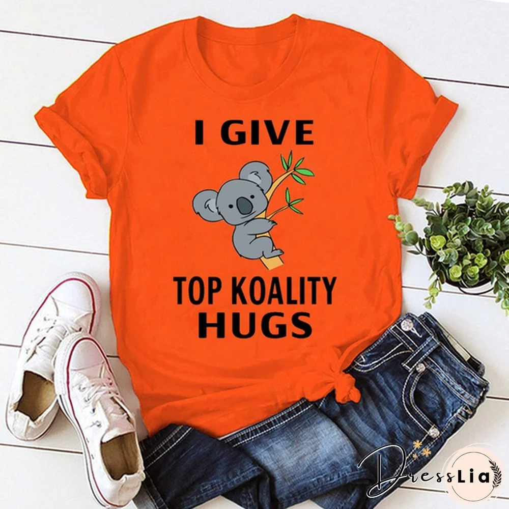 Funny Koala I Give Top Koality Hugs Print T-shrits For Women Summer Short Sleeve Round Neck Cute Loose T-shirt Creative Personalized Tops