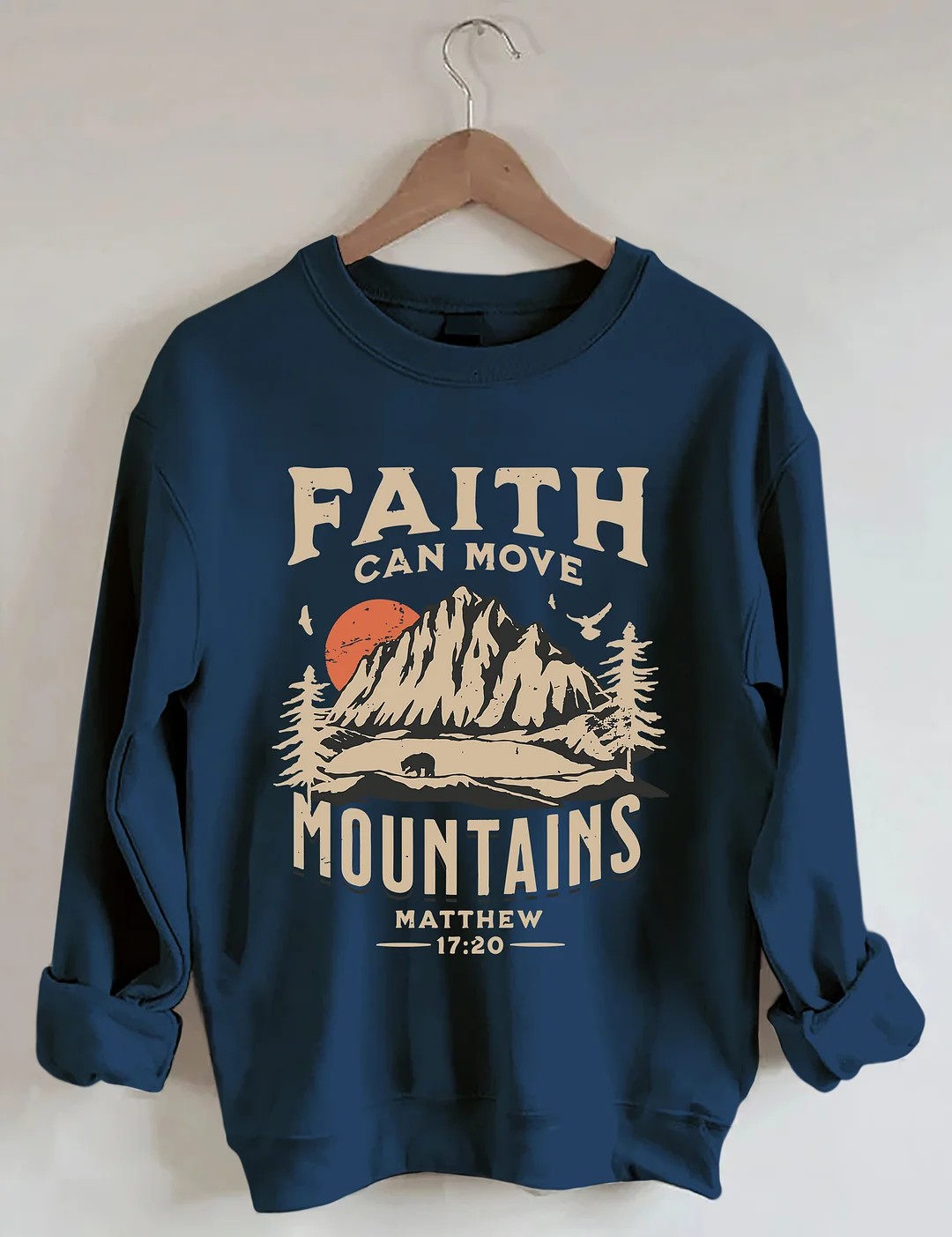 Faith Can Move Mountains Sweatshirt
