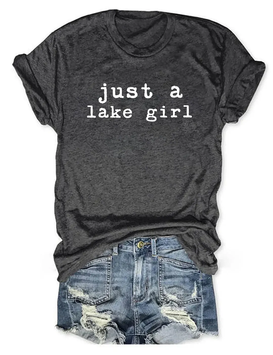Just A Lake Girl T-shirt