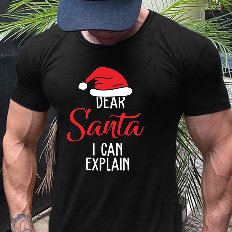 Dear Santa I Can Explain T-shirt ctolen
