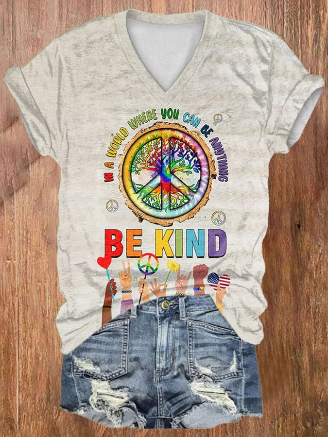 V-neck Hippie Peace In A World Where You Can Be Anything Be Kind Print Shirt socialshop