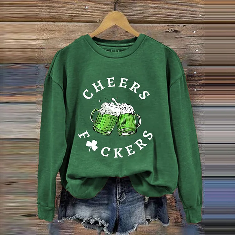 Wearshes St. Patrick's Day Funny Cheers Fuckers Shamrock Casual Sweatshirt