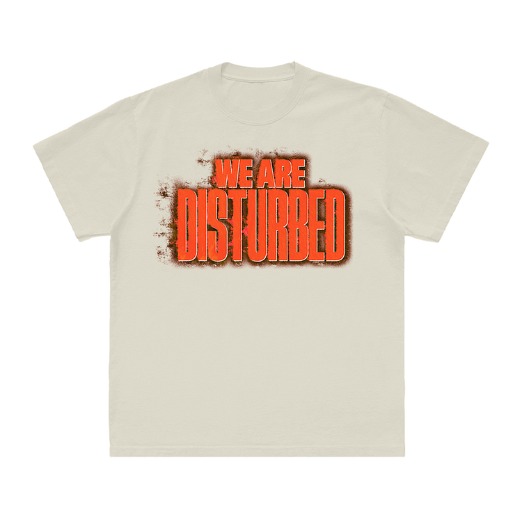 Disturbed We Are T-Shirt