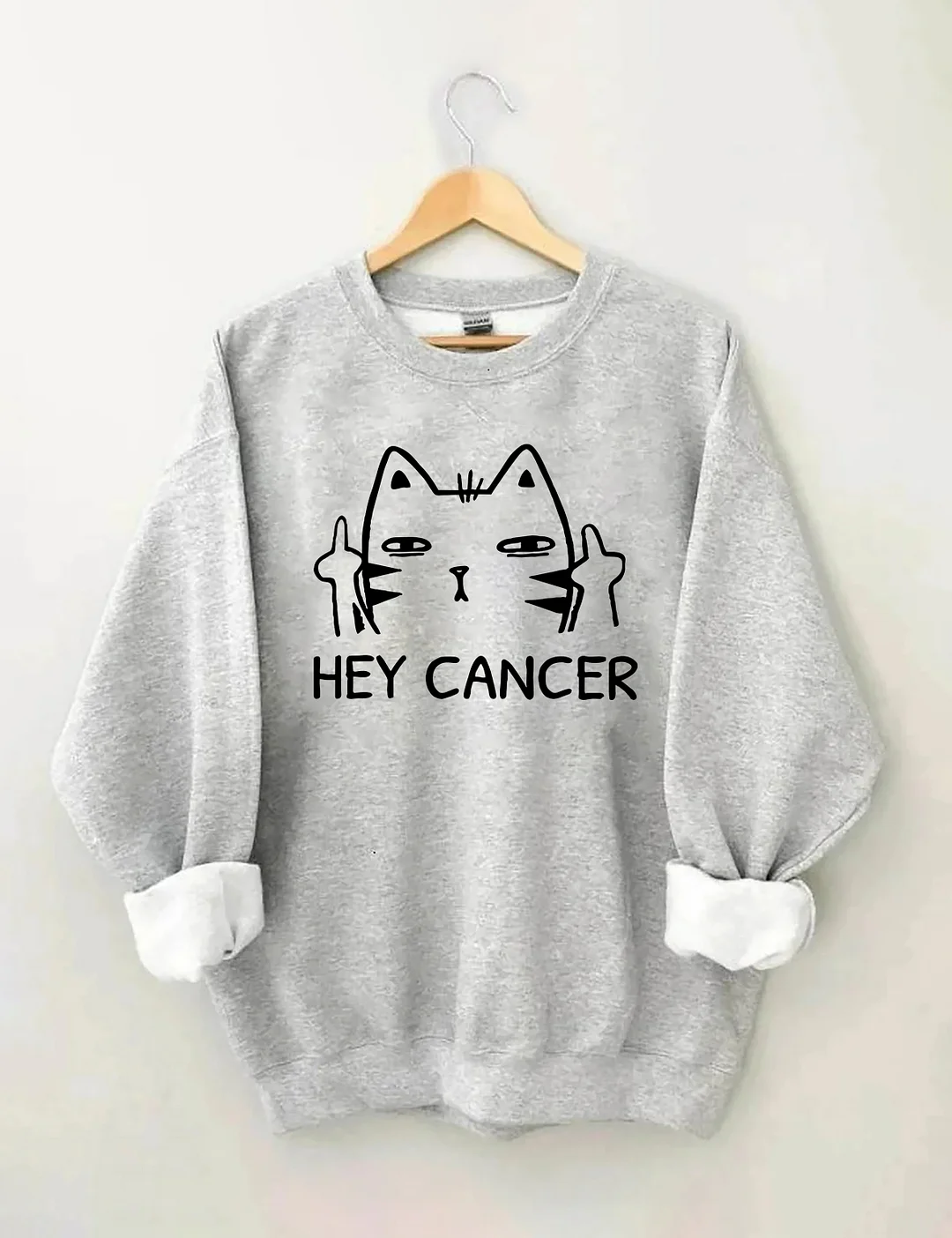 Hey Cancer Sweatshirt