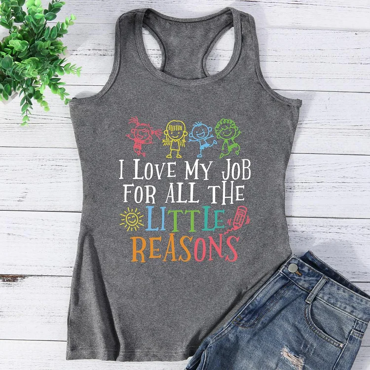 I Love My Job For All The Little Reasons Cute Vest Top