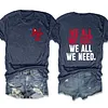 We All We Got We All We Need New England Patriots Tee