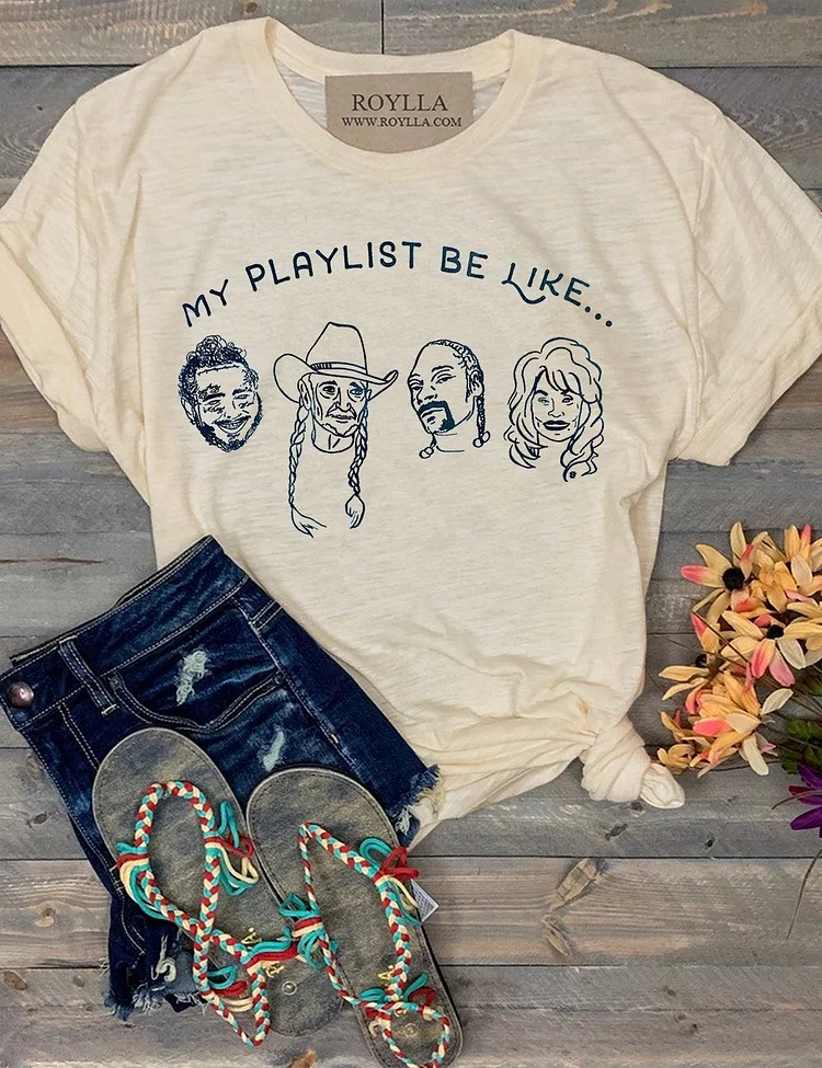 My Playlist Be Like Womens Graphic Tee Shirt