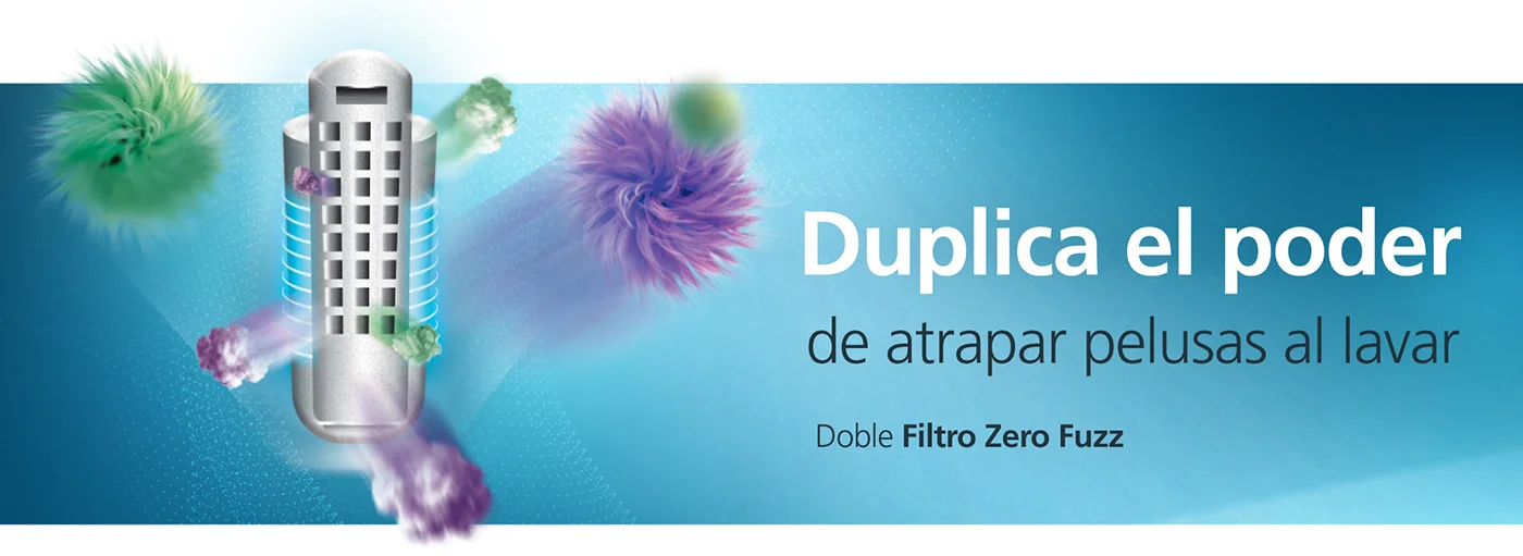 Doble filtro ZeroFuzz, duplica el poder atrapa pelusas, para prendas mucho más limpias.