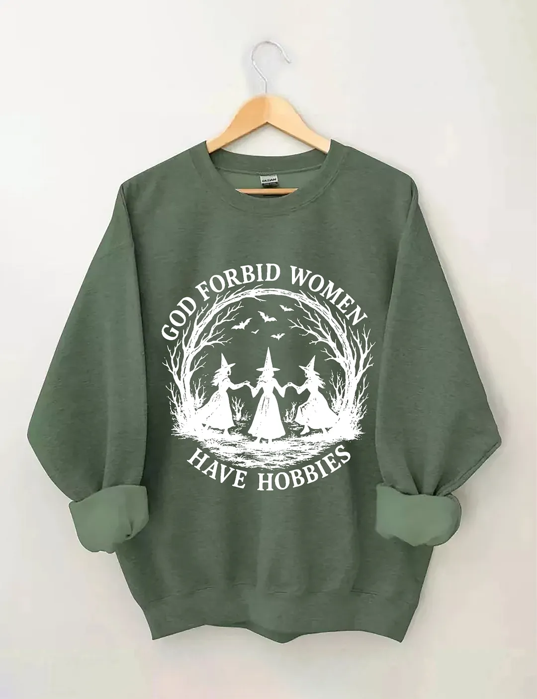 God Forbid Women Have Hobbies Sweatshirt