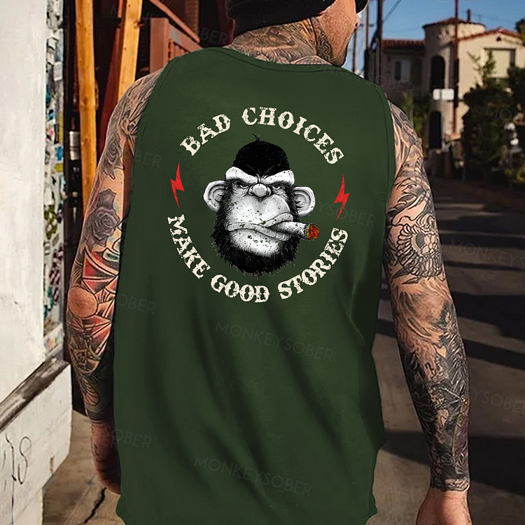 Bad Choices Make Good Stories Tank Top
