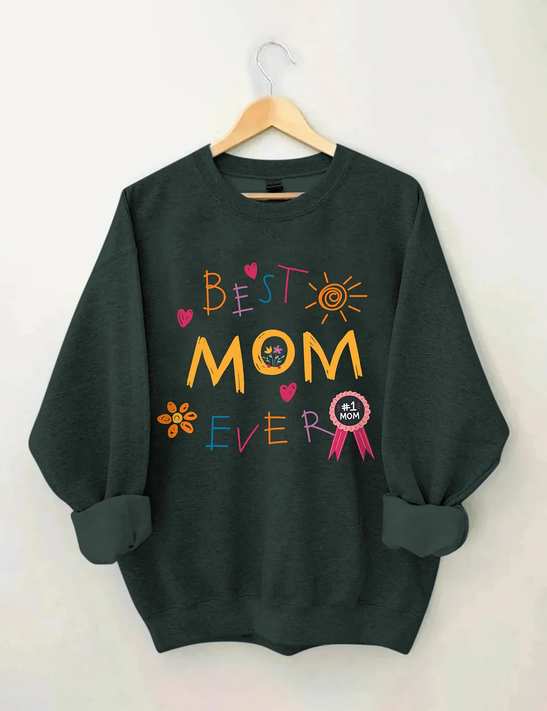 Best Mom Ever Sweatshirt