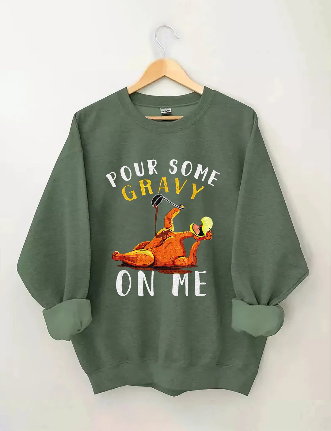 Pour Some Gravy On Me Sweatshirt