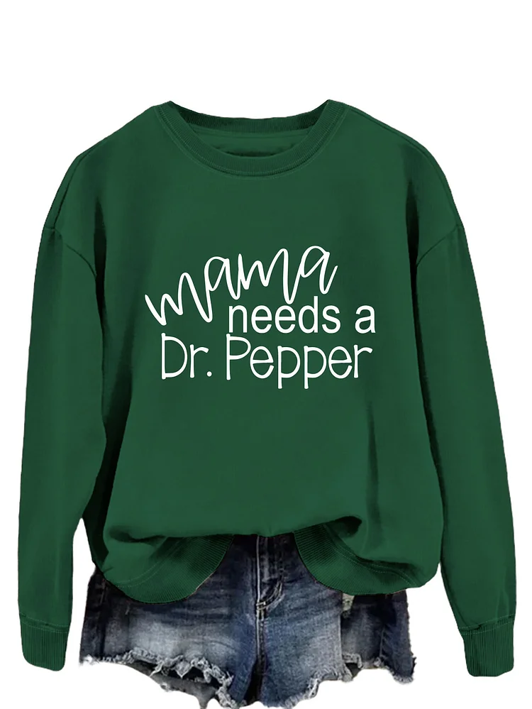 Womens Crewneck Sweatshirt Funny mama needs a dr pepper Print Holiday Sweatshirt