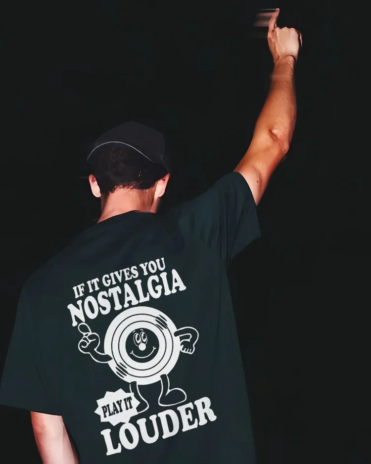 If It Gives You Nostalgia T-shirt