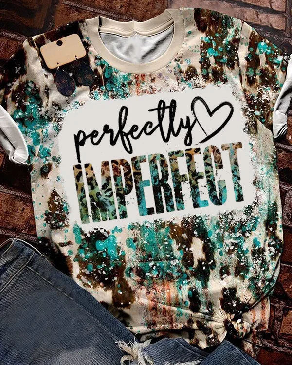 Perfectly imperfect T-shirt