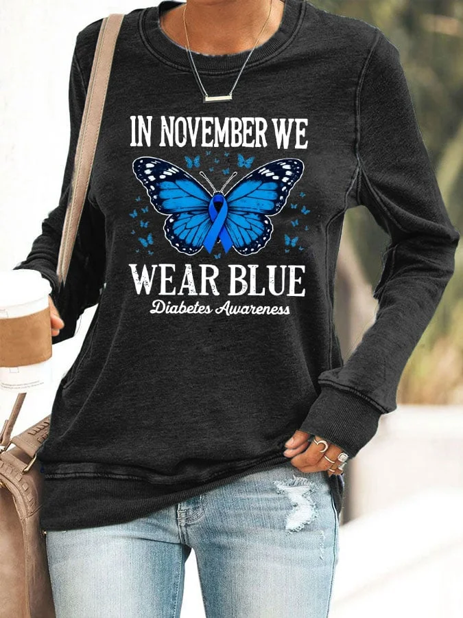 Women's Diabetes Awareness IN NOVEMBER WE WEAR BLUE Print Sweatshirt socialshop