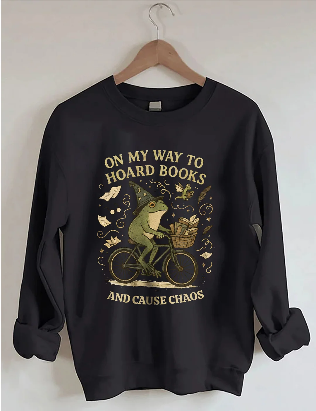 On My Way To Hoard Books And Cause Chaos Sweatshirt