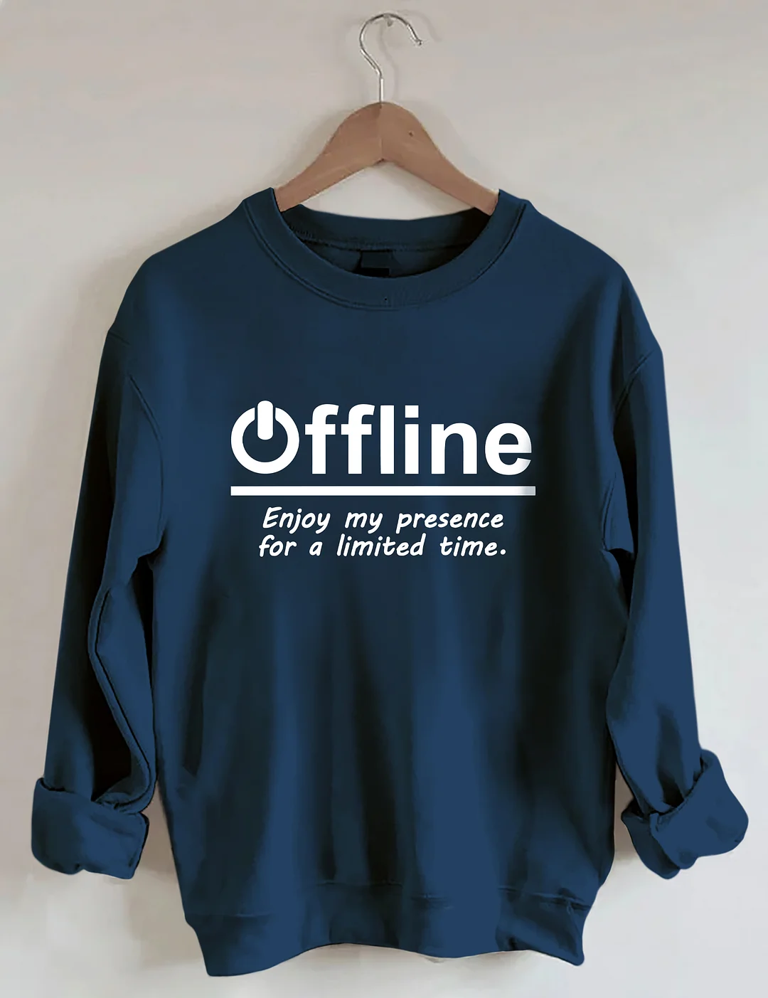 Enjoy My Presence For A Limited Time Sweatshirt