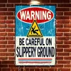 Warning Slippery Ground - Vintage Metal Signs(12*16Inch) - Warning