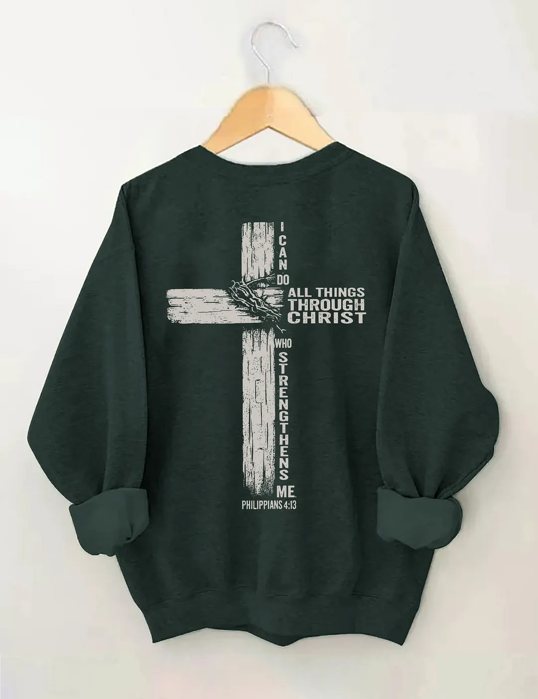 I Can Do All Things Through Christ Sweatshirt