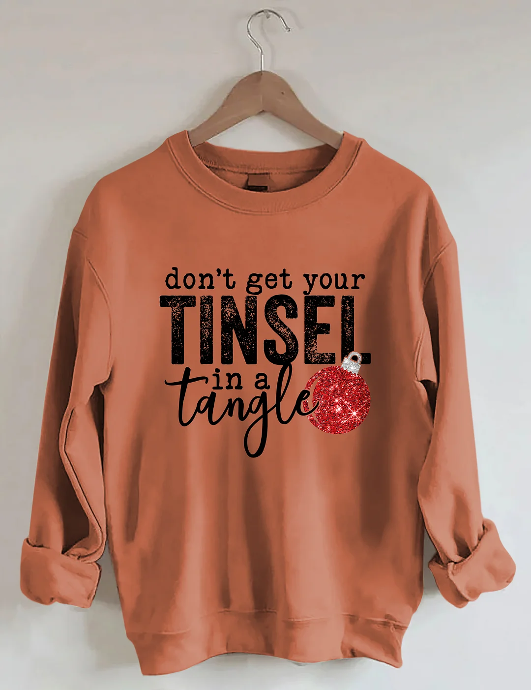 Don't Get Your Tinsel In a Tangle Sweatshirt