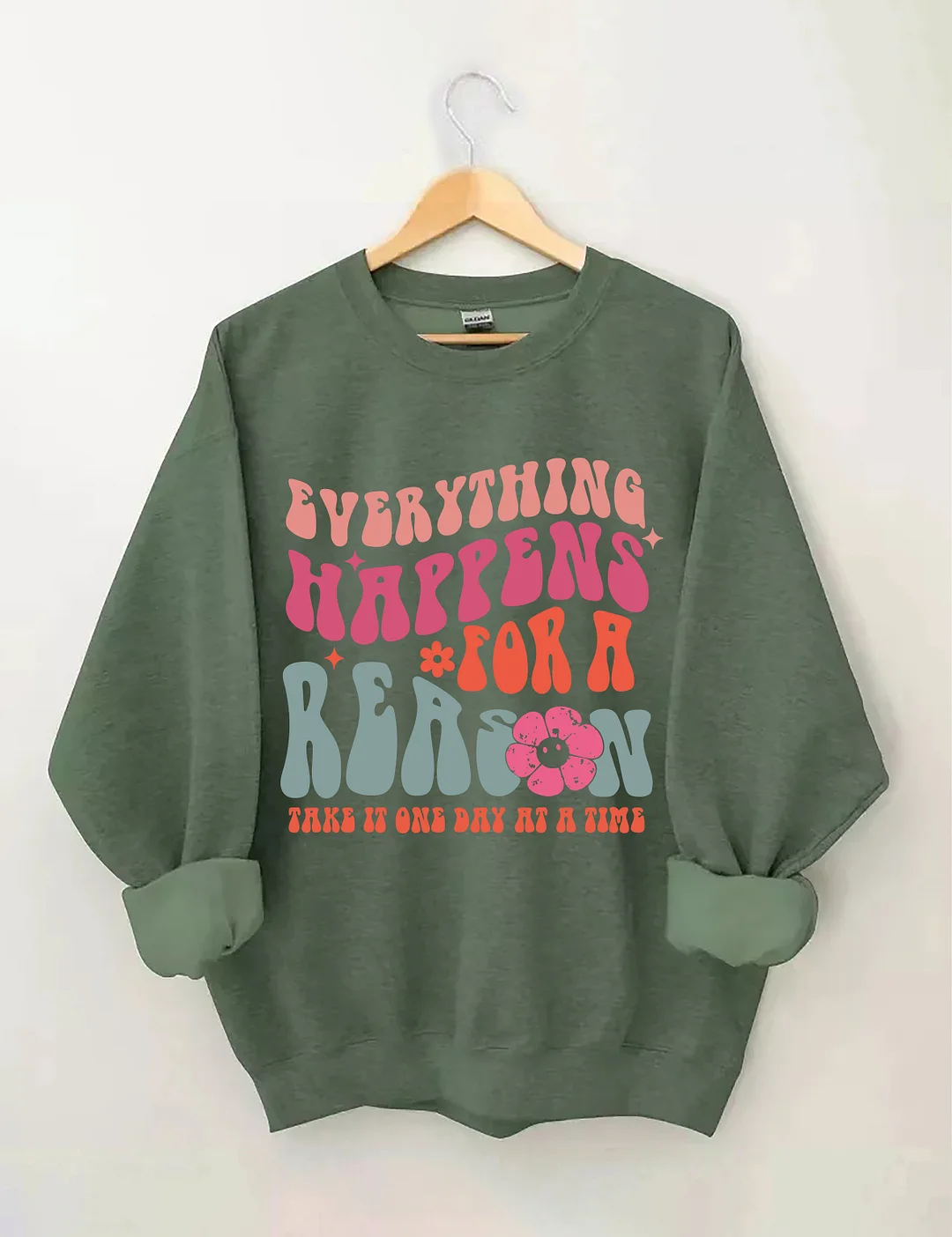 Everything Happens For A Reason Sweatshirt
