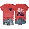 We All We Got We All We Need New England Patriots Tee