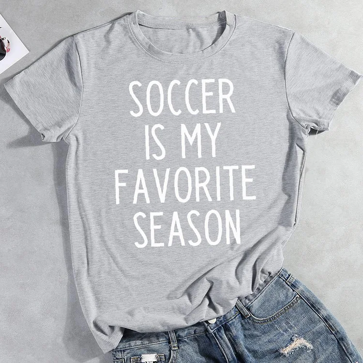 Soccer is my favorite season Round Neck T-shirt-0026085