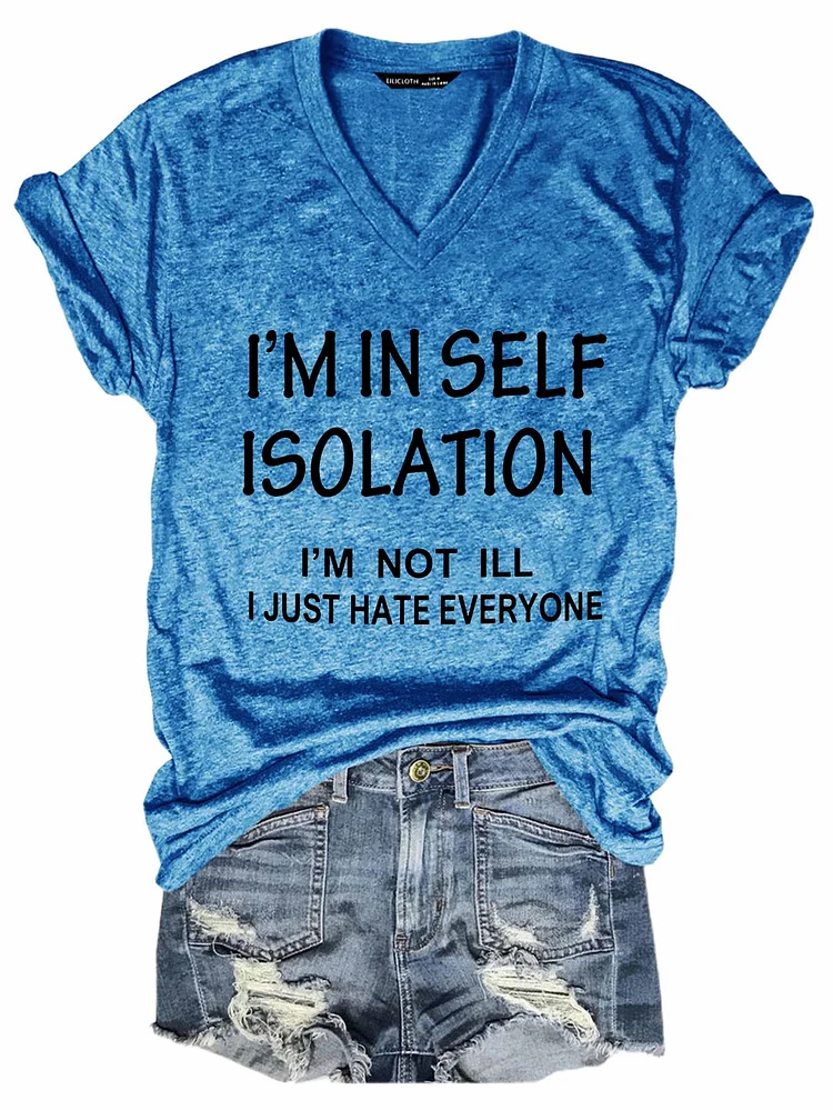 Bestdealfriday I’M In Self Isolation I’M Not Ill I Just Hate Everyone T-Shirt