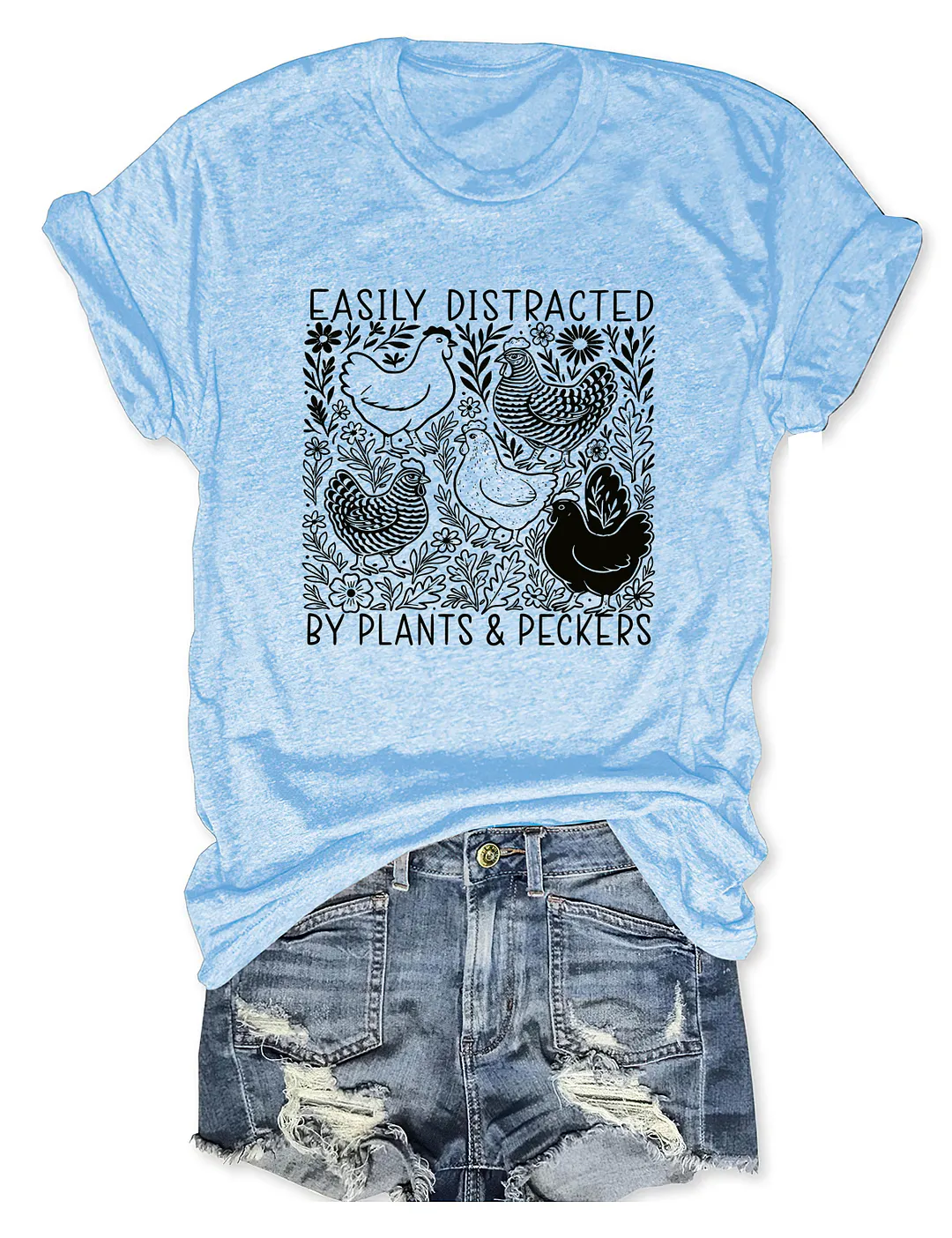Easily Distracted By Plants And Peckers T-shirt