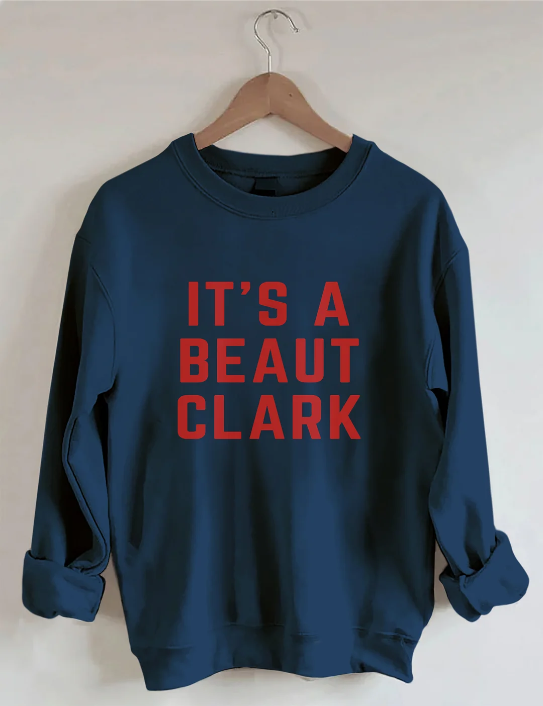 Its A Beaut Clark Sweatshirt