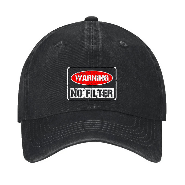 Warning No Filter Funny Sarcastic Hat