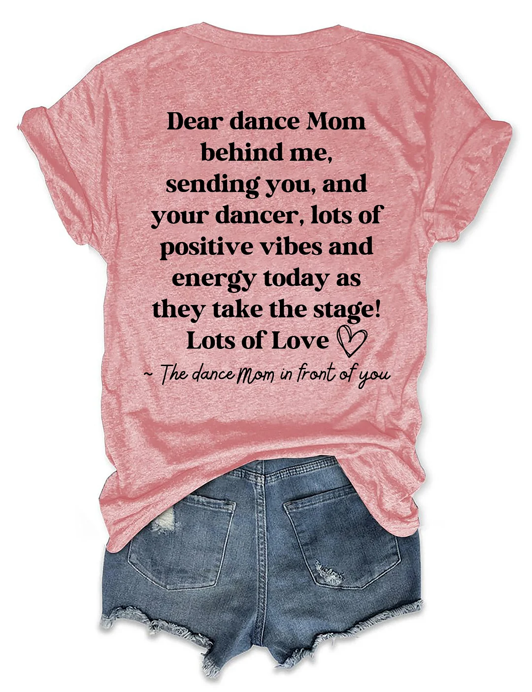 Dear Dance Mom Behind Me T-shirt