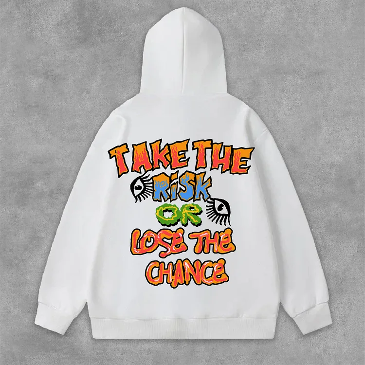  Take The Risk Or Lose The Chance Graphic Print Side Pockets Hoodie SOPULA