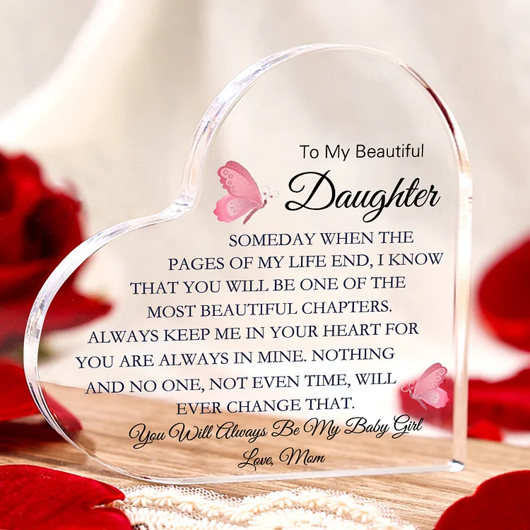 To My Daughter Acrylic Heart Keepsake Personalized Text Ornament - You Will Always Be My Baby Girl