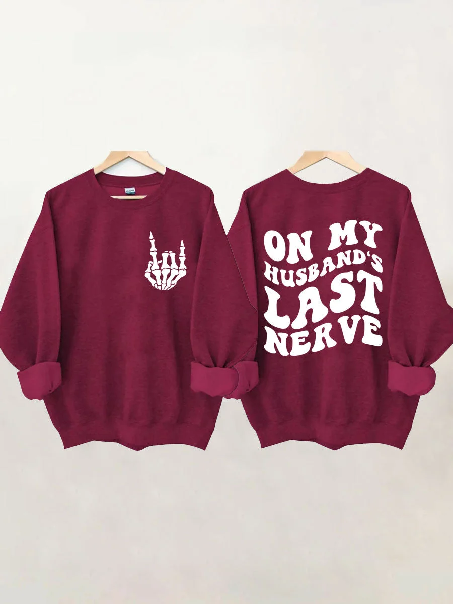 On My Husband's Last Nerve Sweatshirt