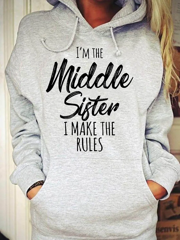 Women I'm The Middle Sister I'm The Reason We Have Rules Hoodie socialshop