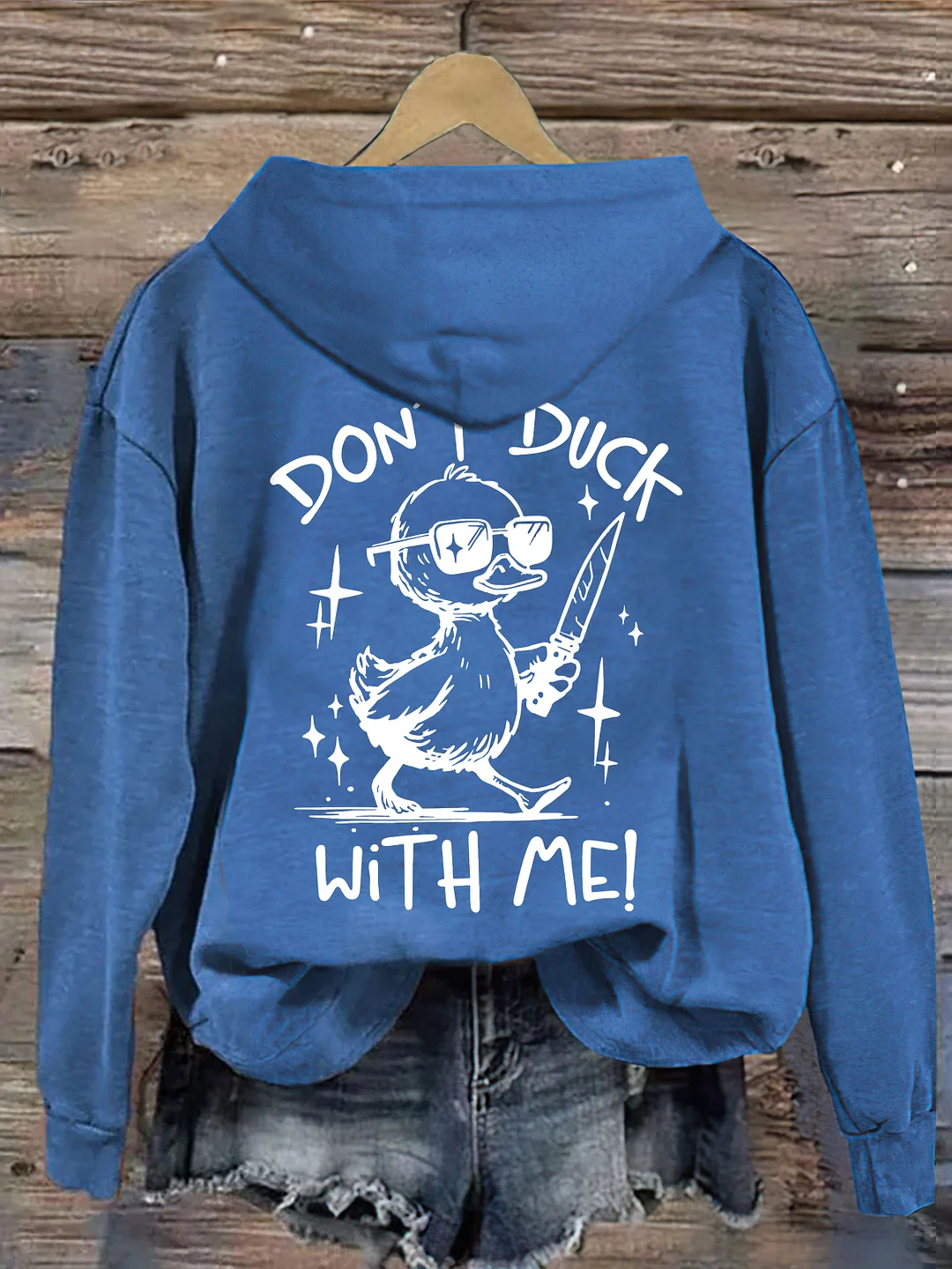 Don't Duck With Me Hoodie