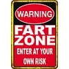 WARNING Fart Zone Enter At Your Own Risk - Metal Tin Signs(8*12Inch/12*16Inch)