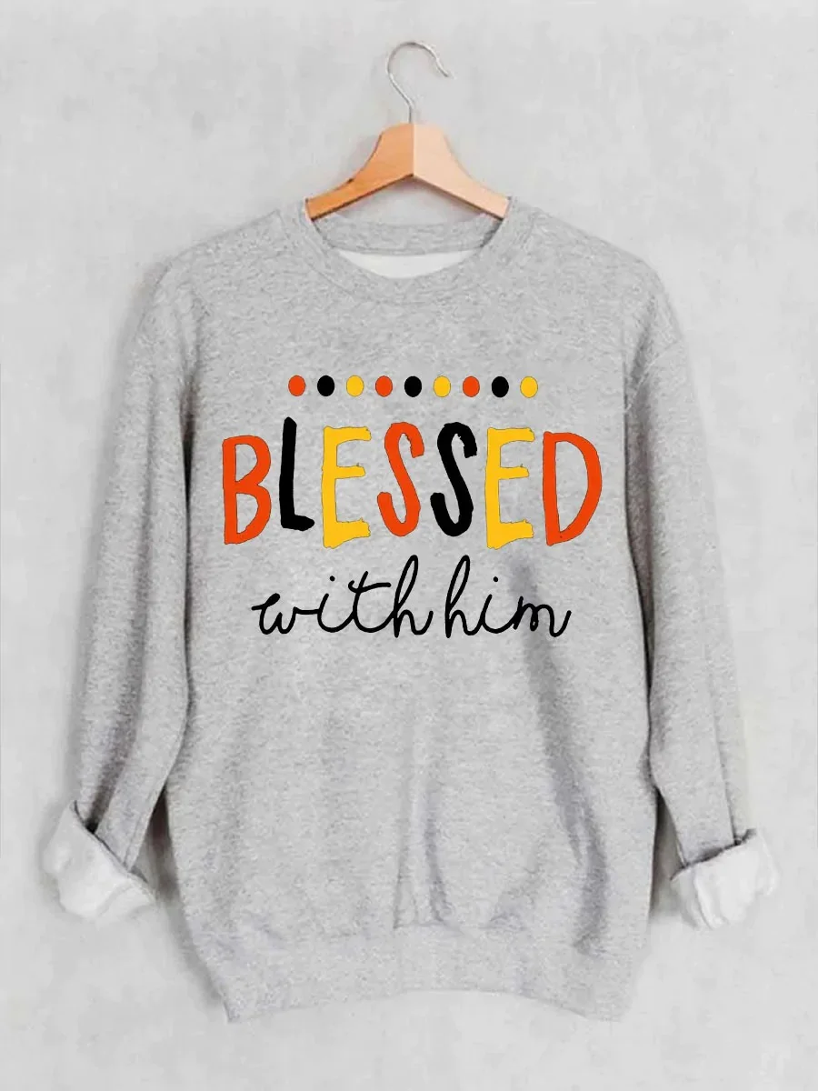 Thankful For Her Blessed With Him Matching Sweatshirt