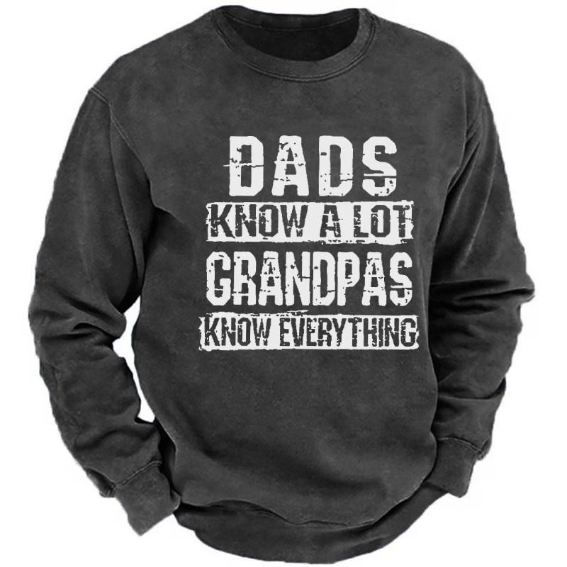 Dads Know A Lot Grandpas Know Everything Funny Family Sweatshirt