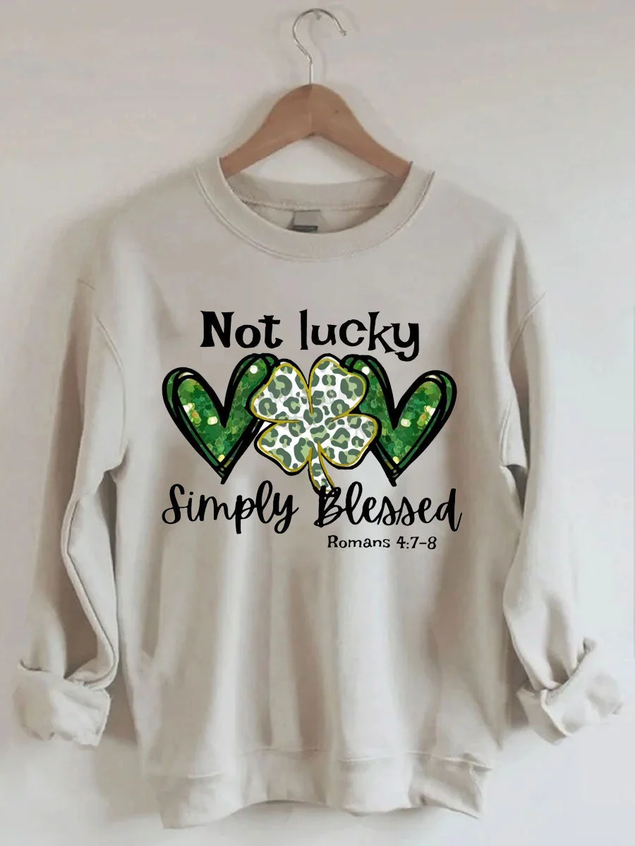 Not Lucky Simply Blessed Sweatshirt